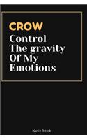 CROW Control The gravity Of My Emotions
