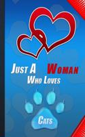 Just A Woman Who Loves Cats