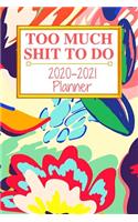 Too Much Shit To Do