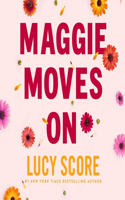 Maggie Moves on