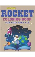 Amazing Rocket Coloring Book for Kids Ages 4-8: Explore, Fun with Learn and Grow, Space Rockets Activity book for kids ...! (Children's Coloring Books) Perfect Science Gift for Boys or Girls