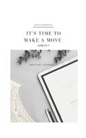 It's Time To Make A Move