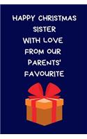 Happy Christmas Sister With Love From Our Parents' Favourite