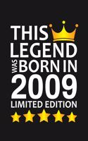 This Legend Was Born In 2009 Limited Edition