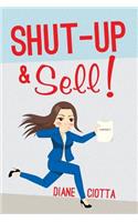 Shut-Up & Sell!