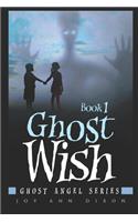 Ghost Wish