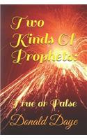 Two Kinds Of Prophets
