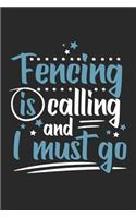 Fencing Is Calling And I Must Go