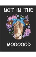 Not in the Mooood: Planner Weekly and Monthly for 2020 Calendar Business Planners Organizer For To do list 8,5" x 11" with Cow Farm Farmer Farming Funny