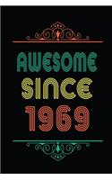 Awesome Since 1969: Retro Vintage Style journal notebook for who born in 1969. Perfect birthday gift idea for men & women. Small Lined Notebook (6*9 inch, 100 pages) - 