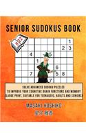 Senior Sudokus Book #22: Solve Advanced Sudoku Puzzles To Improve Your Cognitive Brain Functions And Memory (Large Print, Suitable For Teenagers, Adults And Seniors)