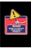 Warning grooms last night out