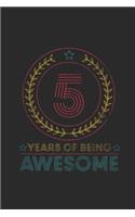 5 Years Of Being Awesome: Graph Ruled Notebook - Journal for Birthday Gift Idea and Anniversay Gift Idea