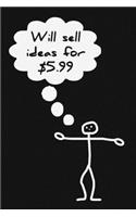 Will Sell Ideas For $5.99