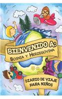 Bienvenido A Bosnia y Herzegovina Diario De Viaje Para Niños