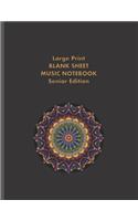 Blank Sheet Music Notebook for Seniors: Extra Wide Staff Paper / Manuscript Paper / Musicians Notebook / Large Print / Treble and Bass Clef / Great for Composing and Learning All Musical I