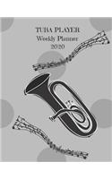 Tuba Player Weekly Planner 2020: Tuba Player Gift Idea For Men & Women Musicians - Tuba Player Weekly Planner Music Note Book - To Do List & Notes Sections - Calendar Views