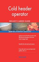 Cold header operator RED-HOT Career Guide; 2534 REAL Interview Questions