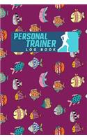Personal Trainer Log Book: (118 Personal Trainer Log Book)