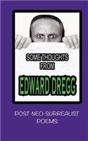 some thoughts from Edward dregg