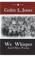 We Whisper and Other Poems