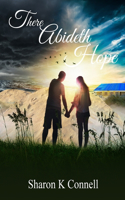 There Abideth Hope