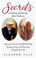 Secrets of Dating and Mating After Medicare
