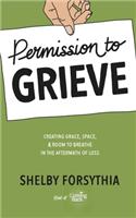 Permission to Grieve