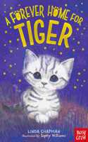 A Forever Home for Tiger: (Forever Homes)