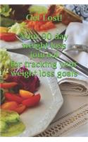 Get Lost! Your 90 day weight loss journal for tracking your weight loss goals