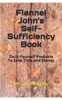 Flannel John's Self-Sufficiency Book