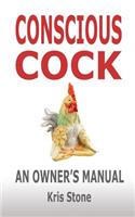 Conscious Cock