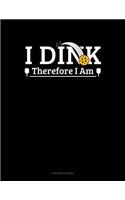 I Dink Therefore I Am: Accounts Journal