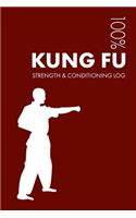 Kung Fu Strength and Conditioning Log: Daily Kung Fu Sports Workout Journal and Fitness Diary for Practitioner and Instructor - Notebook(3 Kung Fu)