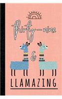 Thirty-Nine and Llamazing: A Llama Journal for Women Who Are 39