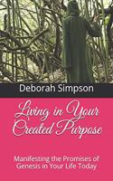 Living in Your Created Purpose