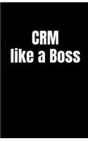 CRM like a Boss: 5.5 x 8.5" 110 pages - Funny Lined Marketing Journal - Record Keeping Notebook Organizer - Diary Tracker Log Book - Ecommerce Online Marketing Gift