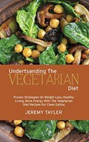 Understanding The Vegetarian Diet