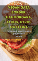 Vegan Gata Borður