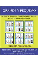 Deberes preescolar (Grande y pequeño): Este libro contiene 30 fichas con actividades a todo color para niños de 4 a 5 años(35 Deberes Preescolar)