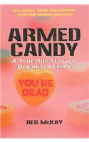 Armed Candy: A True-Life Story of Organised Crime