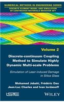 Discrete-Continuum Coupling Method to Simulate Highly Dynamic Multi-Scale Problems