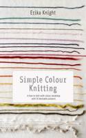 Simple Colour Knitting: A How-to-knit-with-colour Workshop with 20 Desirable Projects