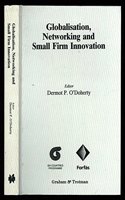 Globalisation, Networking and Small Firm Innovation