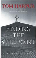 Finding the Still Point: A Spiritual Response to Stress: A Spiritual Response to Stress