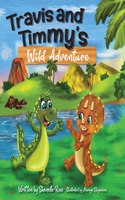 Travis And Timmy's Wild Adventure