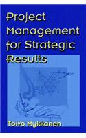 Project Management for Strategic Results