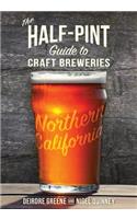 The Half-Pint Guide to Craft Breweries: Northern California