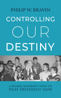 Controlling Our Destiny – A Board Member's View of  Deaf President Now