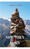 Now, Then and Again